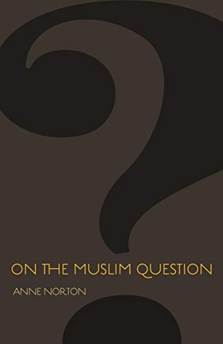 On the Muslim Question (Public Square Book Series) von Princeton University Press